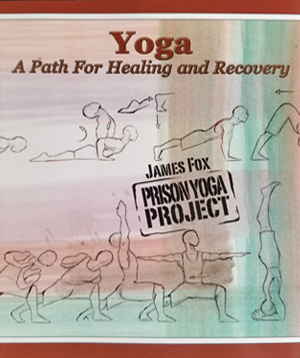 Yoga: A Path For Healing and Recovery (Printed Book) – Prison Yoga Project