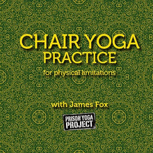 Chair Yoga Practice with James Fox (Download - Institutional Usage)