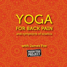 Yoga for Back Pain and Symptoms of Sciatica with James Fox (Download - Institutional Usage)
